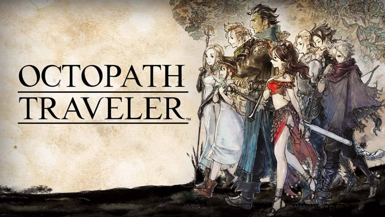 八方旅人/歧路旅人丨OCTOPATH TRAVELER