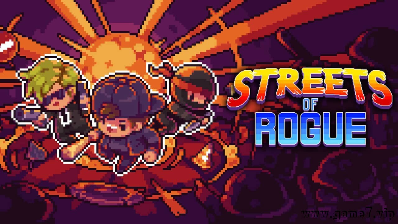 地痞街区丨Streets of Rogue