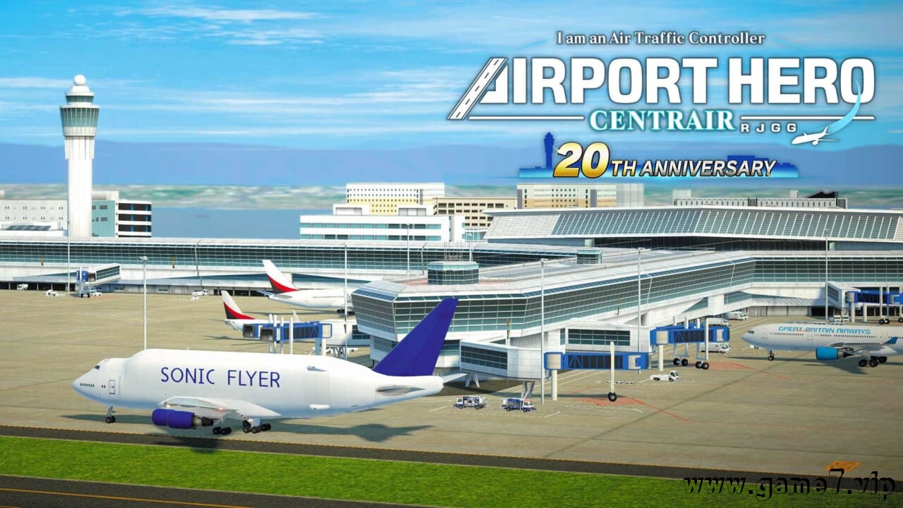 我是航空管制官 机场英雄 中部国际机场20周年纪念版丨I am an Air Traffic Controller AIRPORT HERO Centrair 20TH ANNIVERSARY