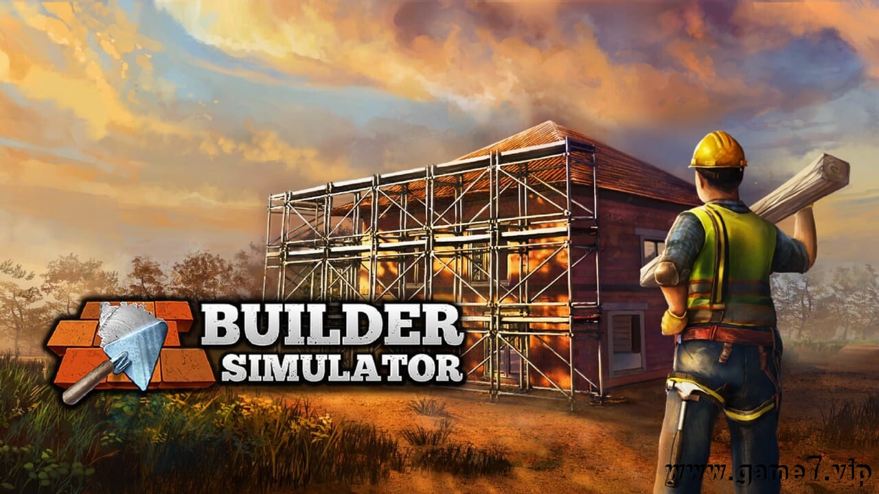 盖房模拟器丨Builder Simulator