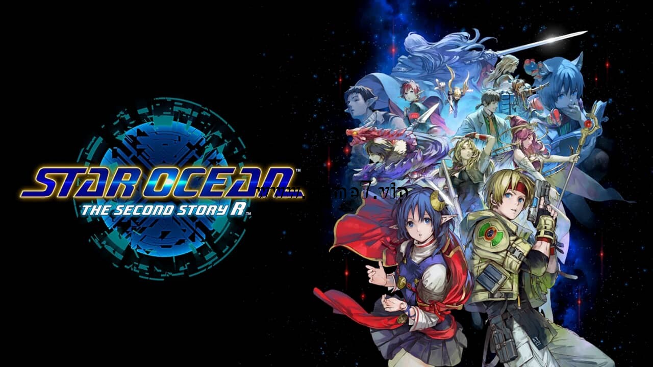 星之海洋:第二个故事R丨STAR OCEAN THE SECOND STORY R