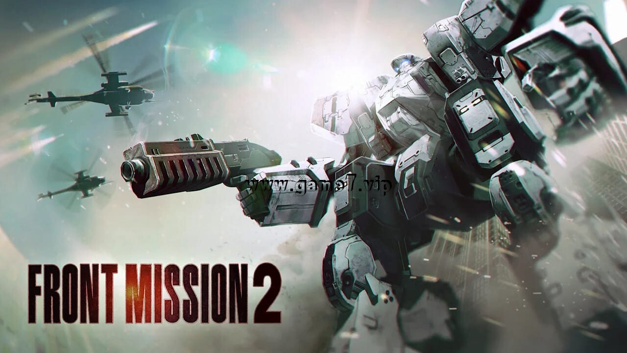 前线任务2 重制版丨FRONT MISSION 2: Remake