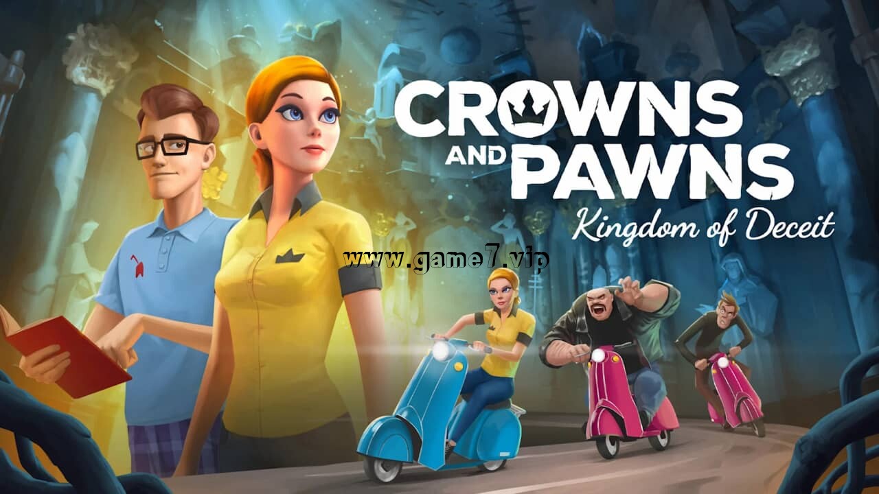 王冠与棋子：欺骗王国丨Crowns and Pawns: Kingdom of Deceit