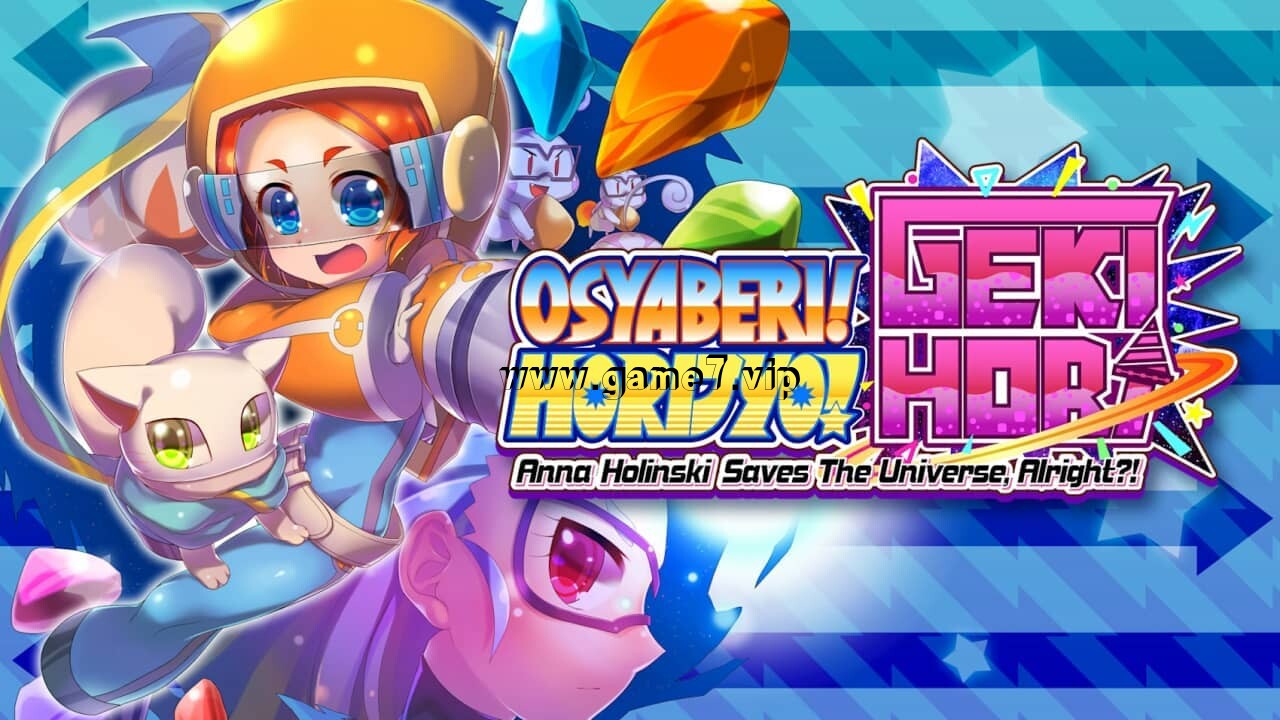 奥萨贝里！堀城！激堀：安娜霍林斯基拯救宇宙，好吗？ ！丨Osyaberi! Horijyo! Gekihori: Anna Holinski saves the universe, alright?!