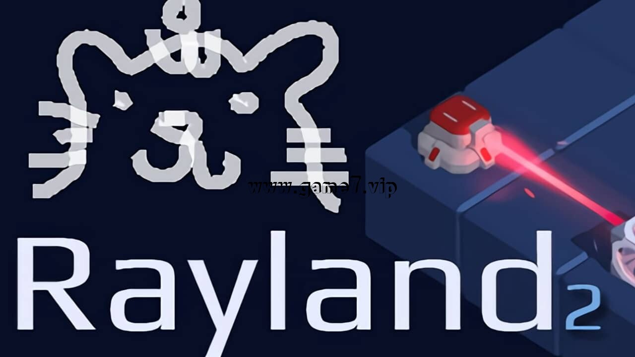 雷兰2丨Rayland 2