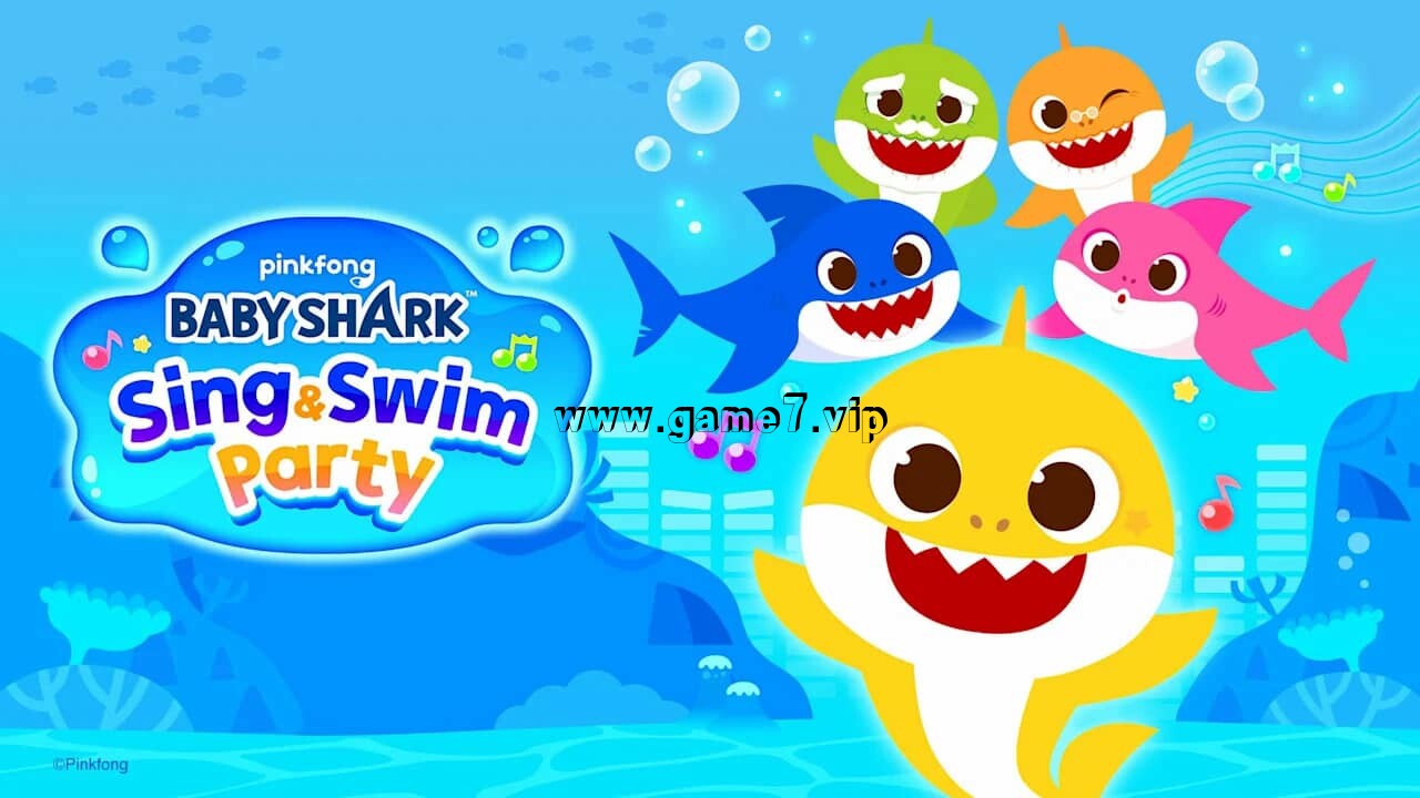 鲨鱼宝宝：唱歌 & 游泳 派对丨Baby Shark: Sing & Swim Party