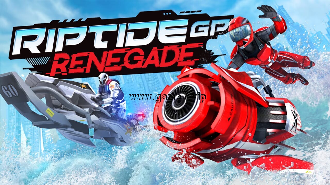激流快艇：叛徒丨Riptide GP: Renegade