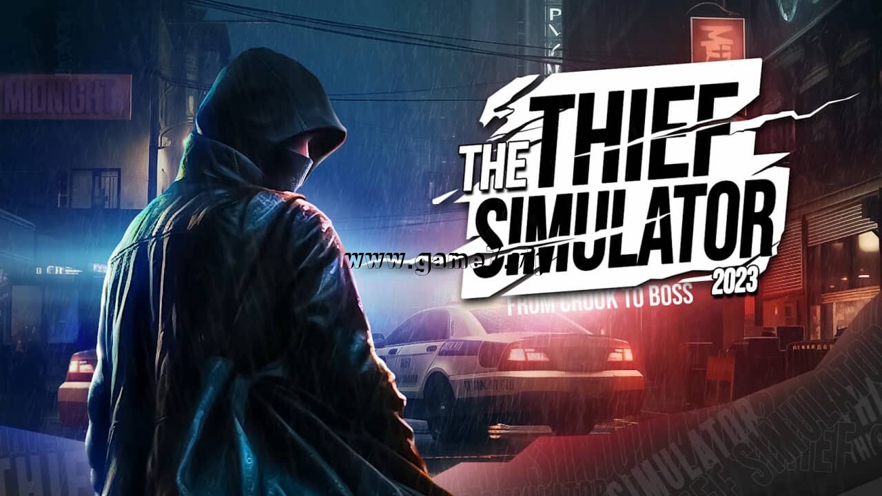 小偷模拟器2023：从骗子到老板丨The Thief Simulator 2023 – From Crook to Boss