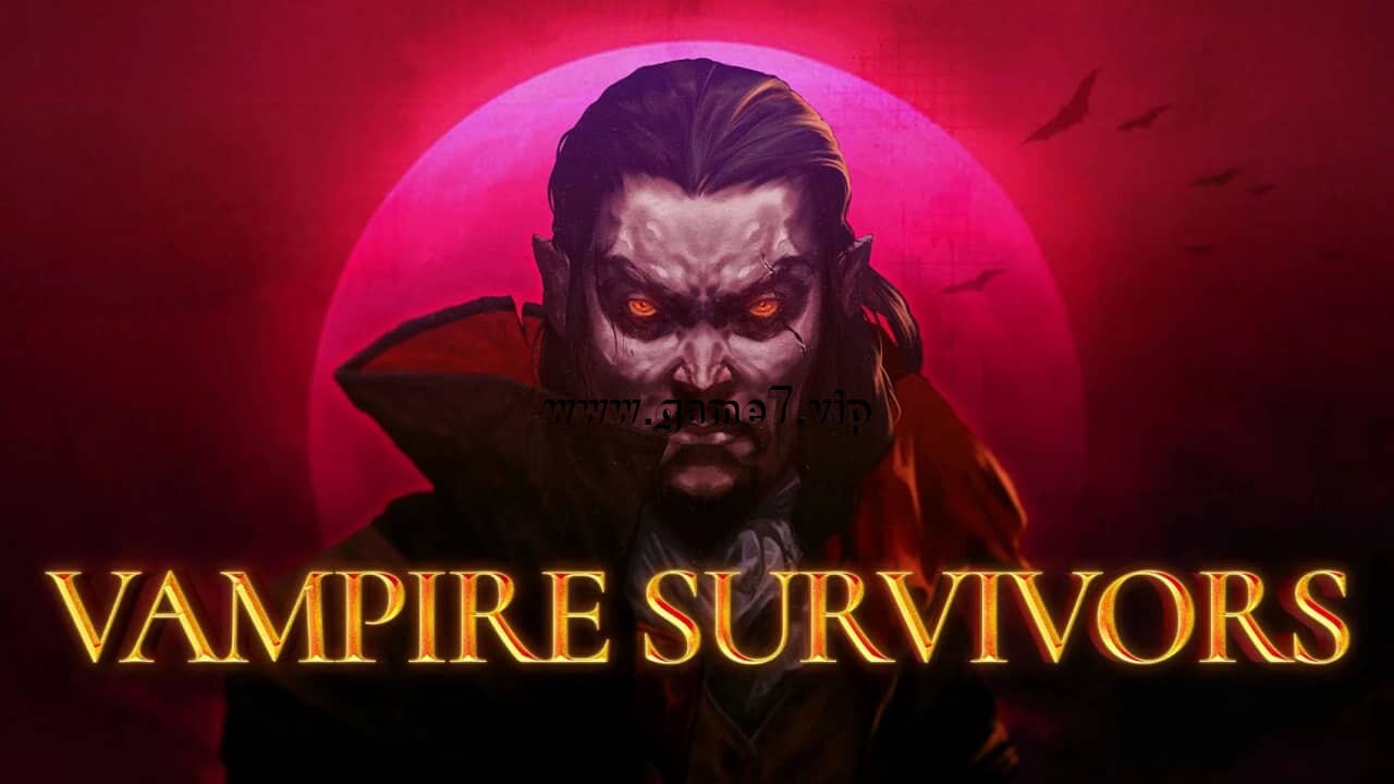 吸血鬼幸存者丨Vampire Survivors