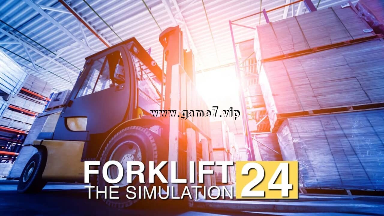 叉车2024 模拟器丨Forklift 2024 – The Simulation
