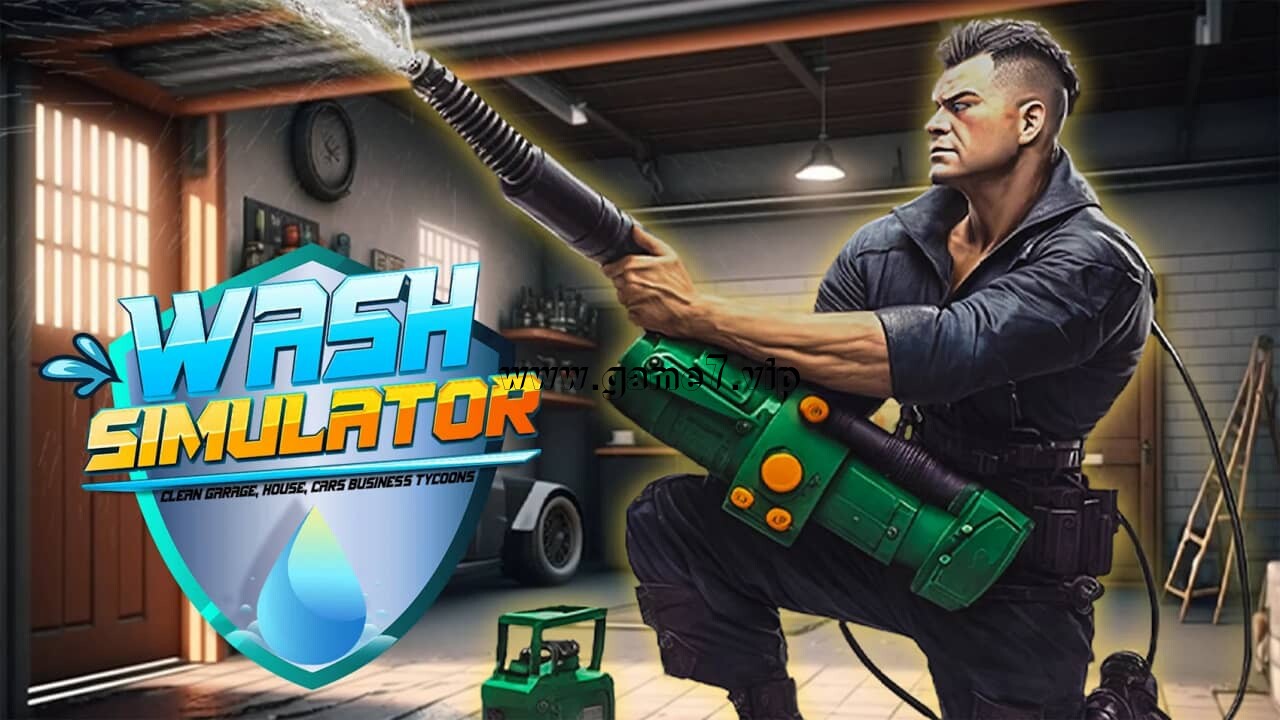 洗车模拟器丨Wash Simulator: Clean Garage, House, Cars Business Tycoons