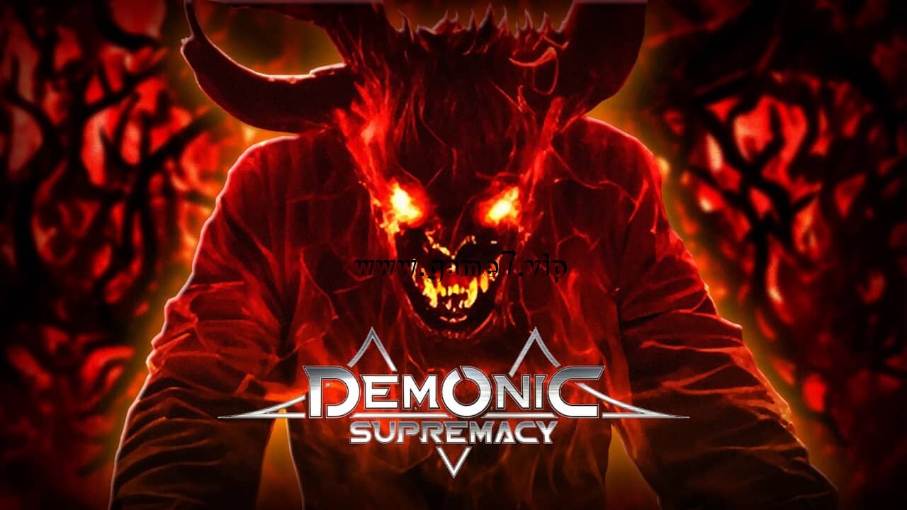 恶魔至上丨Demonic Supremacy