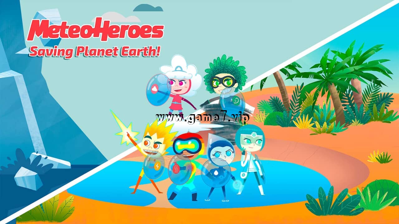 天气英雄丨MeteoHeroes Saving Planet Earth!