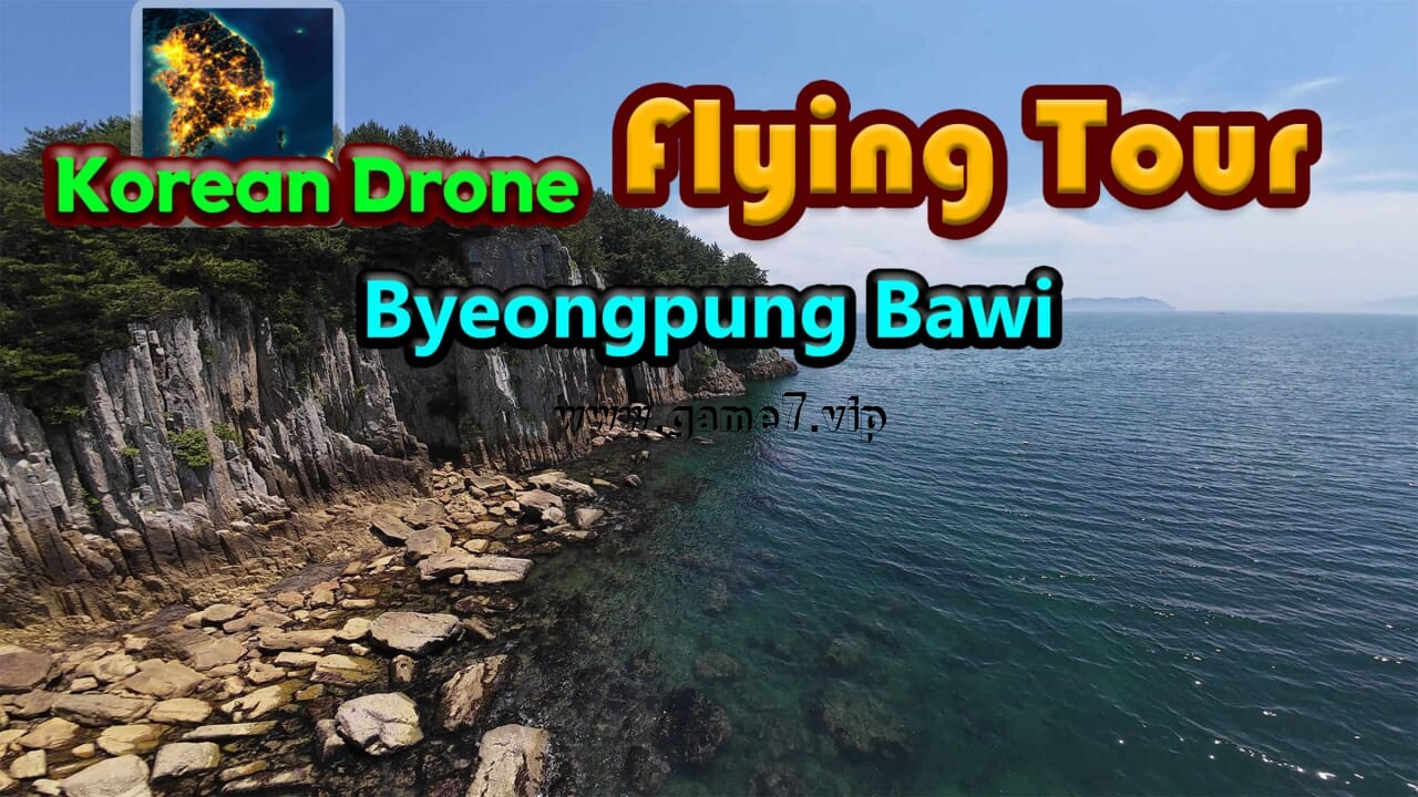 韩国无人机飞行游览屏风岩丨Korean Drone Flying Tour Byeongpung Bawi