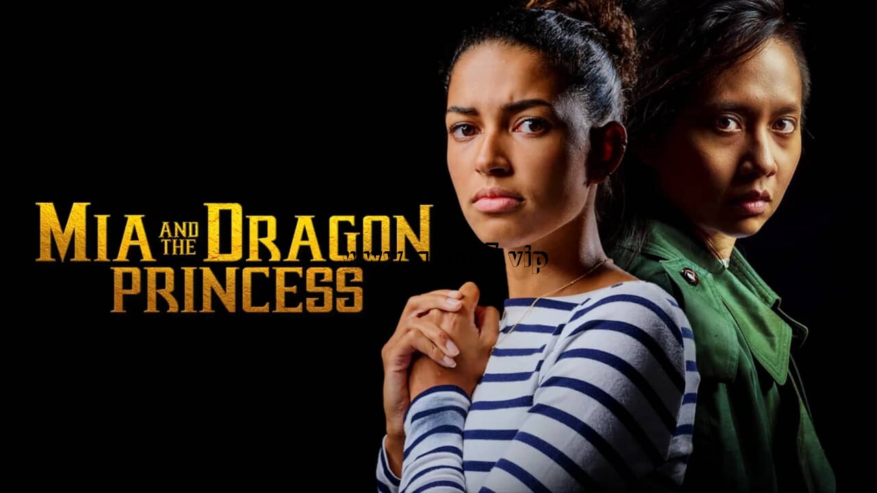 米娅与龙公主丨Mia and the Dragon Princess