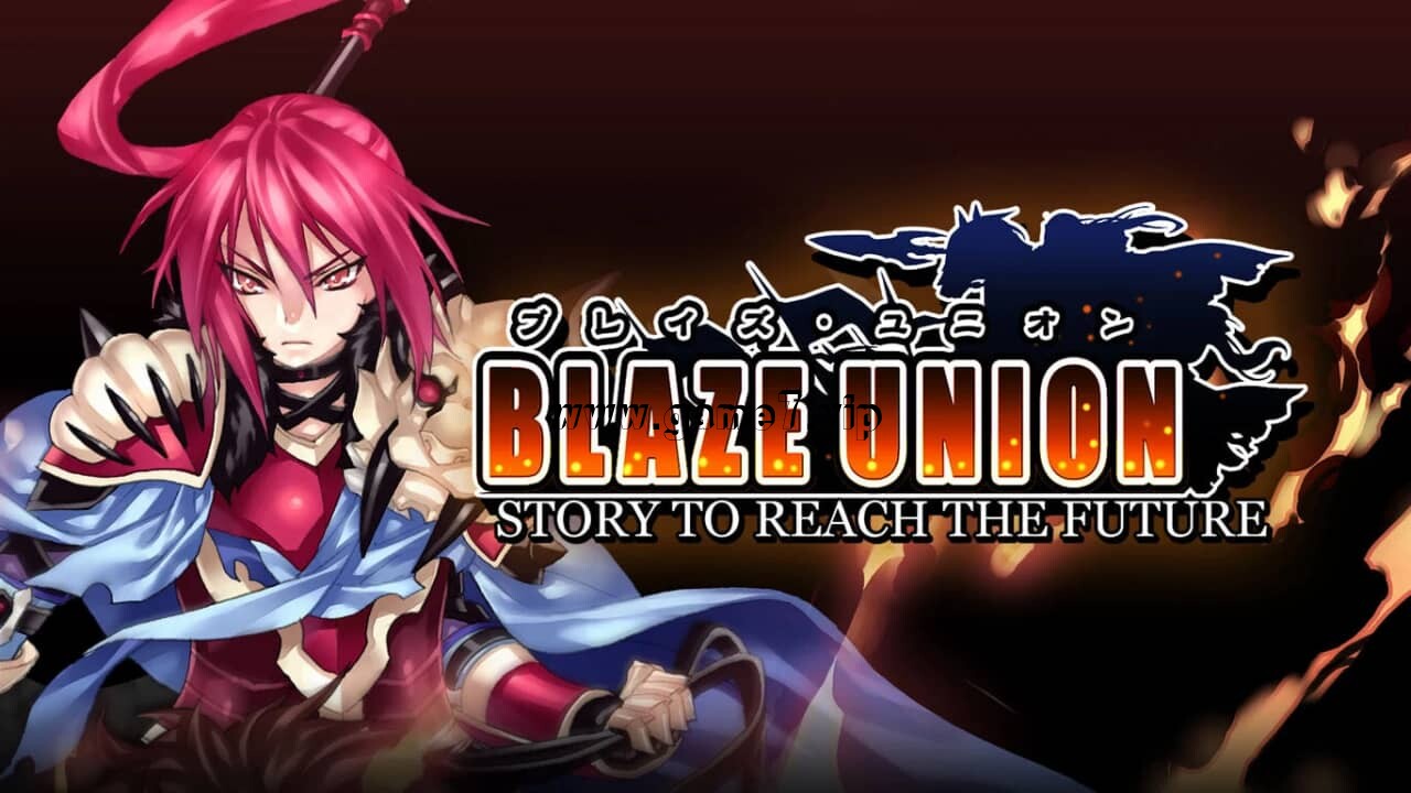 烈焰同盟丨ブレイズ・ユニオン BLAZE UNION -STORY TO REACH THE FUTURE –