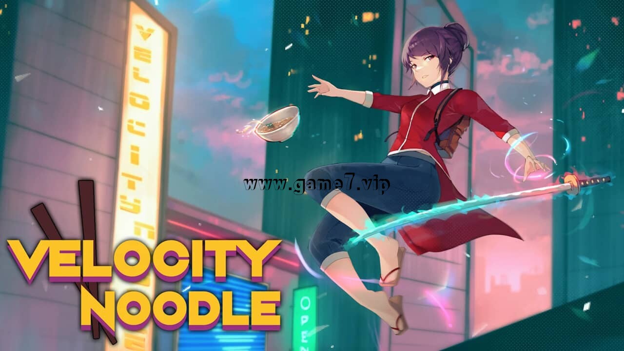 急速面条丨Velocity Noodle