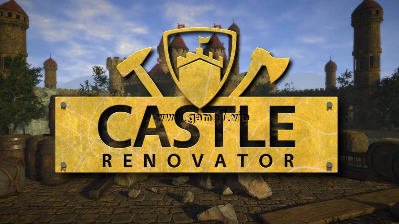 城堡翻新师丨Castle Renovator