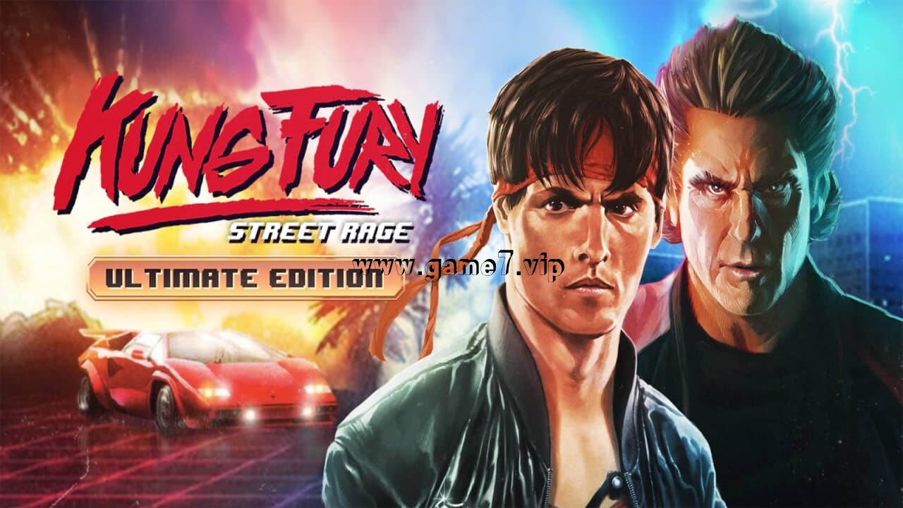 功夫之怒：街头愤怒 – 终极版丨Kung Fury: Street Rage – Ultimate Edition