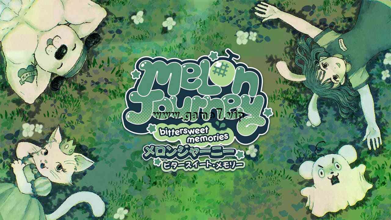 甜瓜之旅 苦乐参半的回忆丨Melon Journey Bittersweet Memories