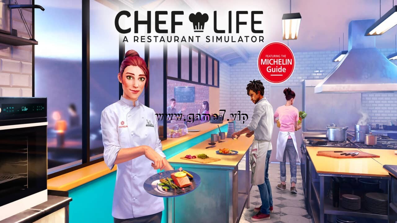厨师生活：餐厅模拟器丨Chef Life: A Restaurant Simulator