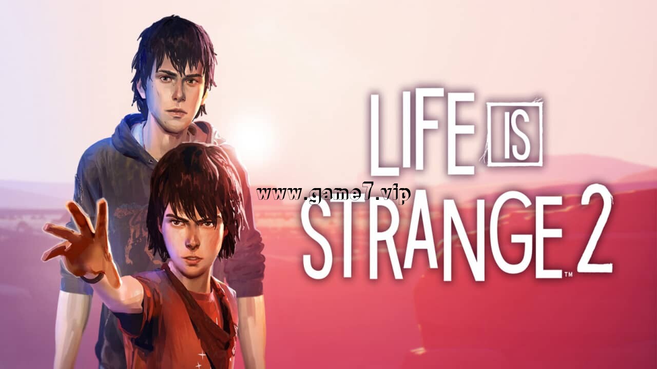 奇异人生 2丨Life is Strange 2