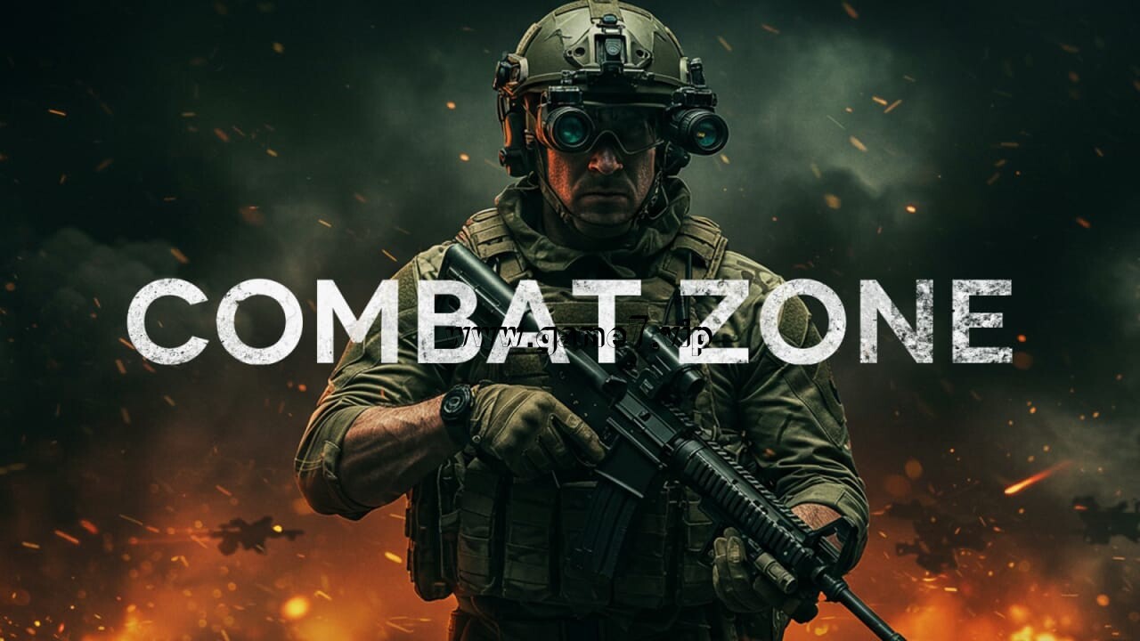 战斗区域丨Combat Zone