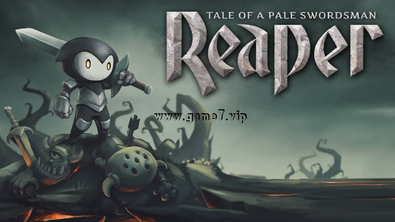 收割者：剑客传奇丨Reaper: Tale of a Pale Swordsman