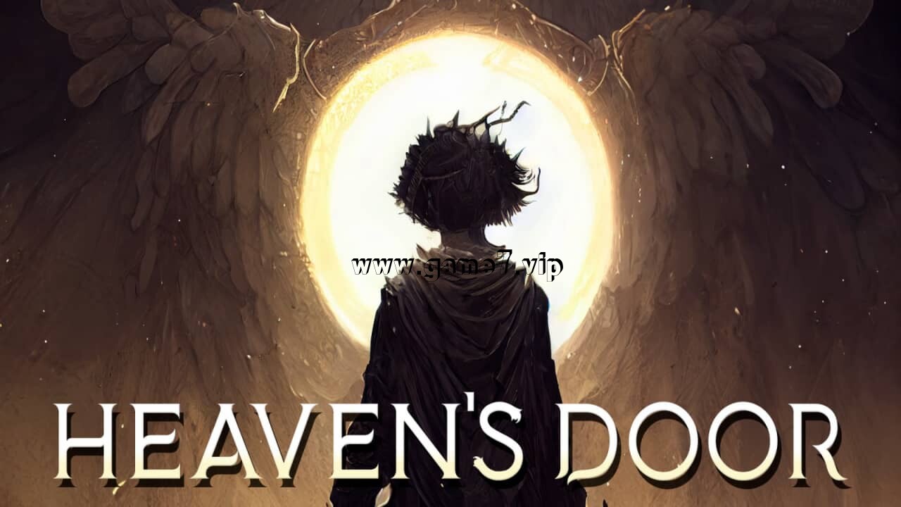 天堂之门丨Heaven’s Door