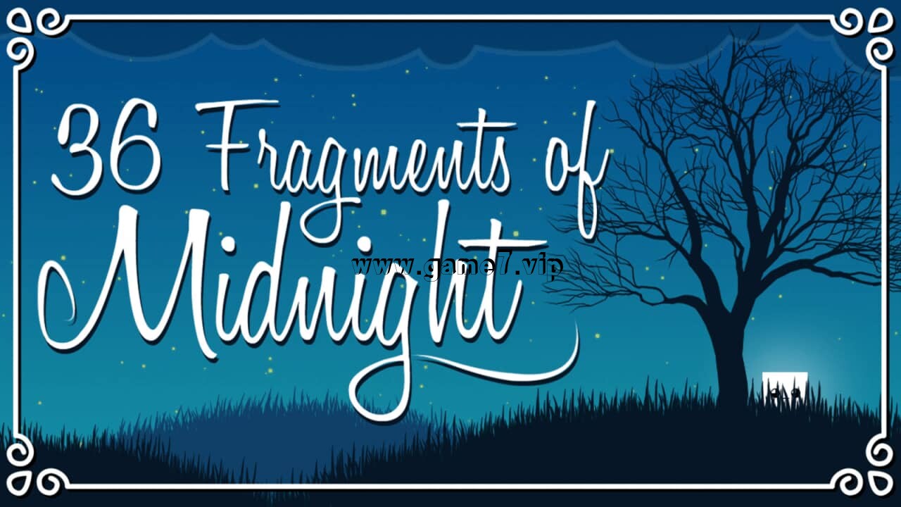 午夜的36个碎片丨36 Fragments of Midnight