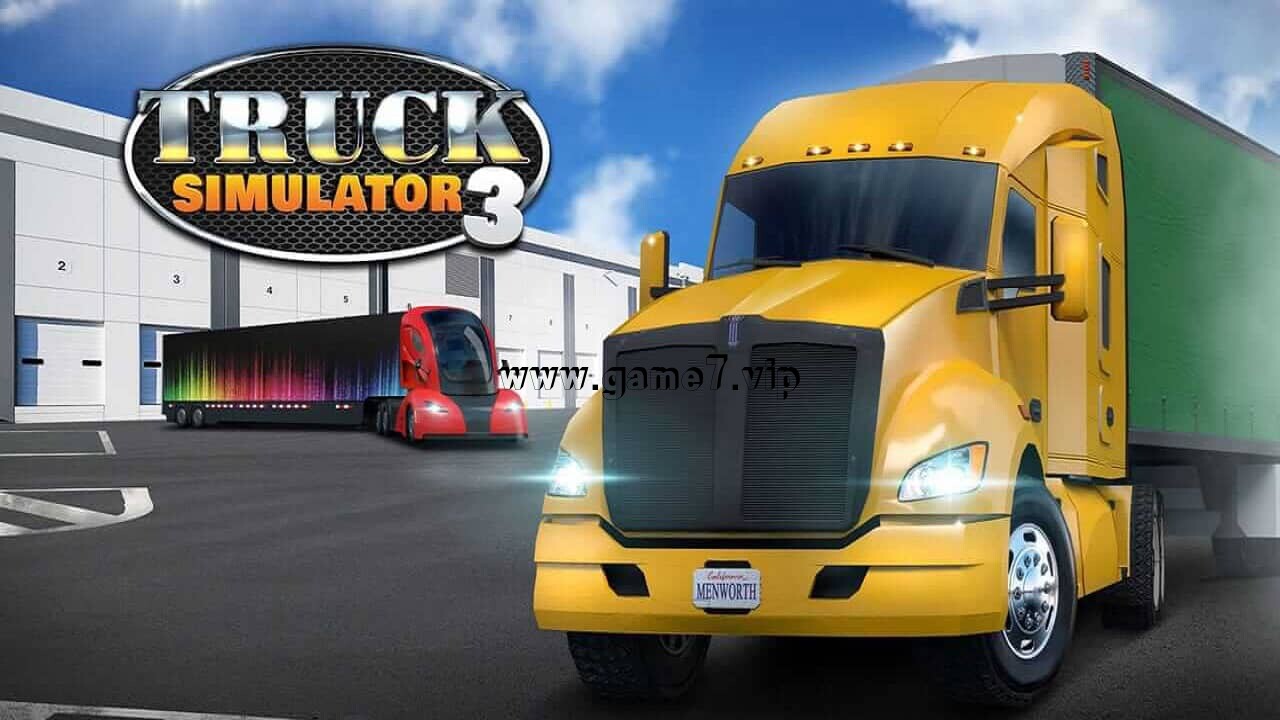 卡车模拟器3丨Truck Simulator 3