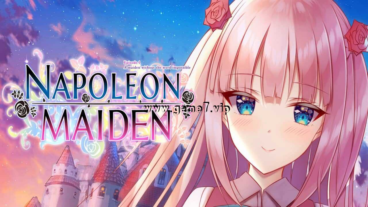 拿破仑少女：第一章 – 全能少女丨Napoleon Maiden: Episode 1 – A maiden without the word impossible