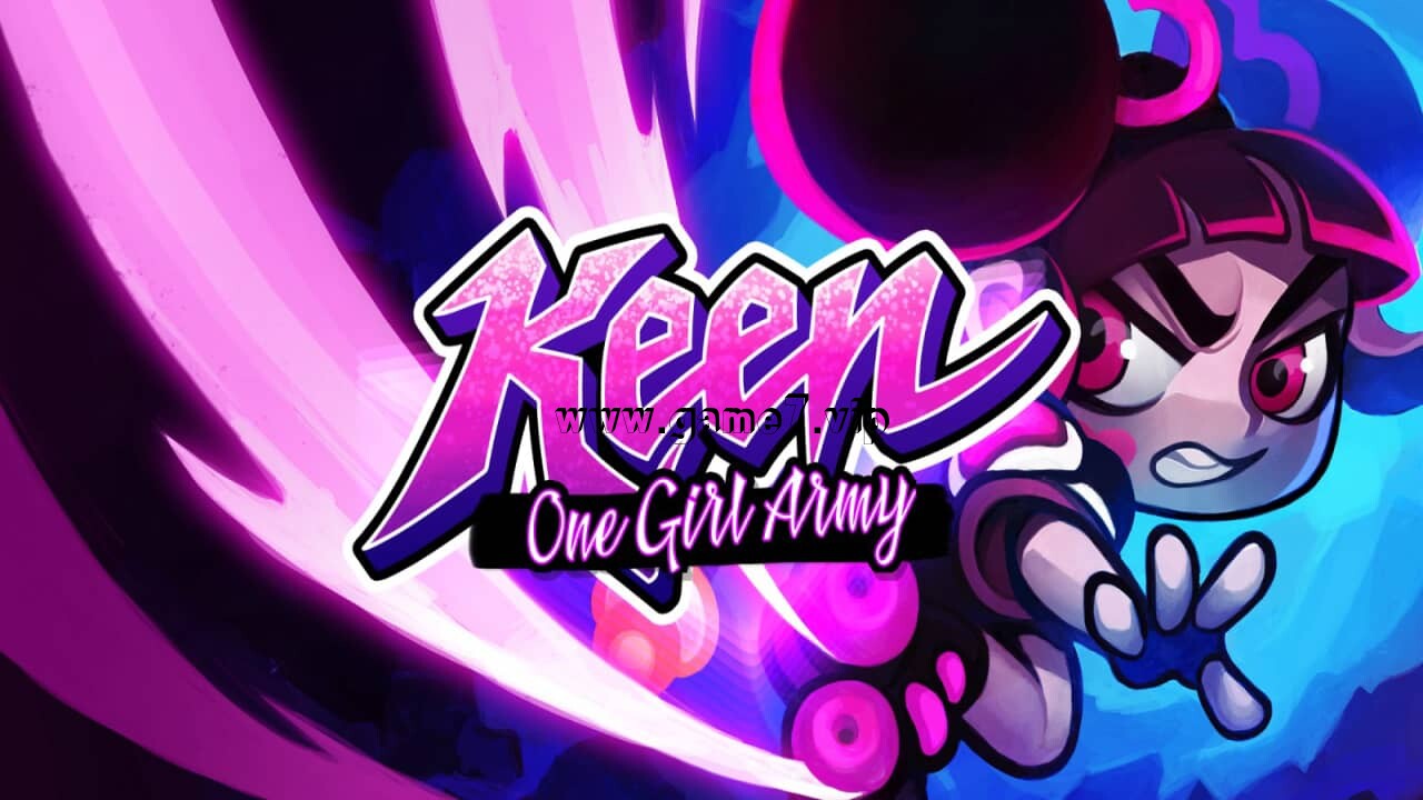 快刀小金：一骑当千丨Keen: One Girl Army Keen