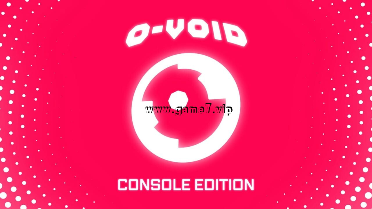 O-Void：主机版丨O-VOID: Console Edition
