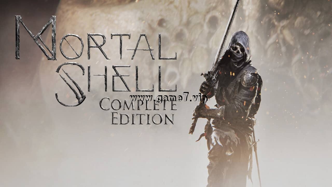 致命躯壳丨Mortal Shell