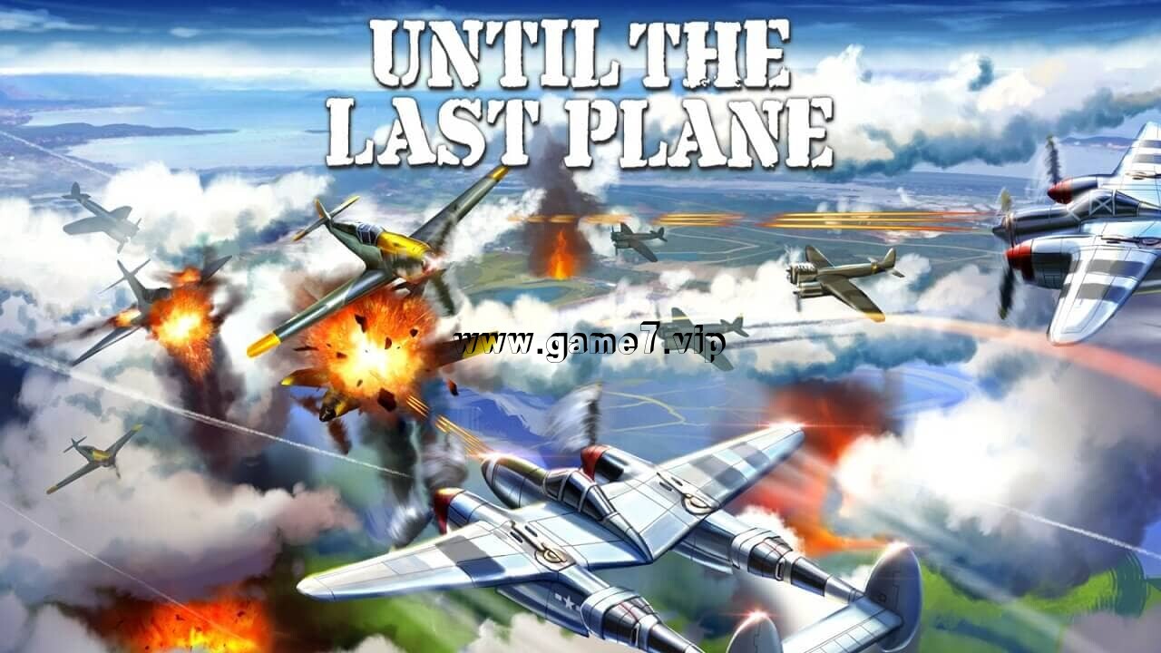 战斗到最后一架飞机丨Until the Last Plane