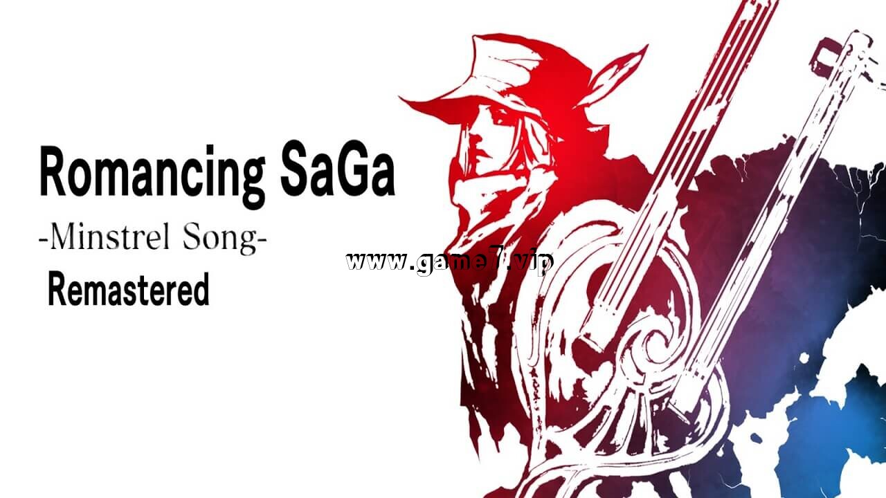 浪漫沙加：吟游诗人之歌丨Romancing SaGa: Minstrel Song Remastered