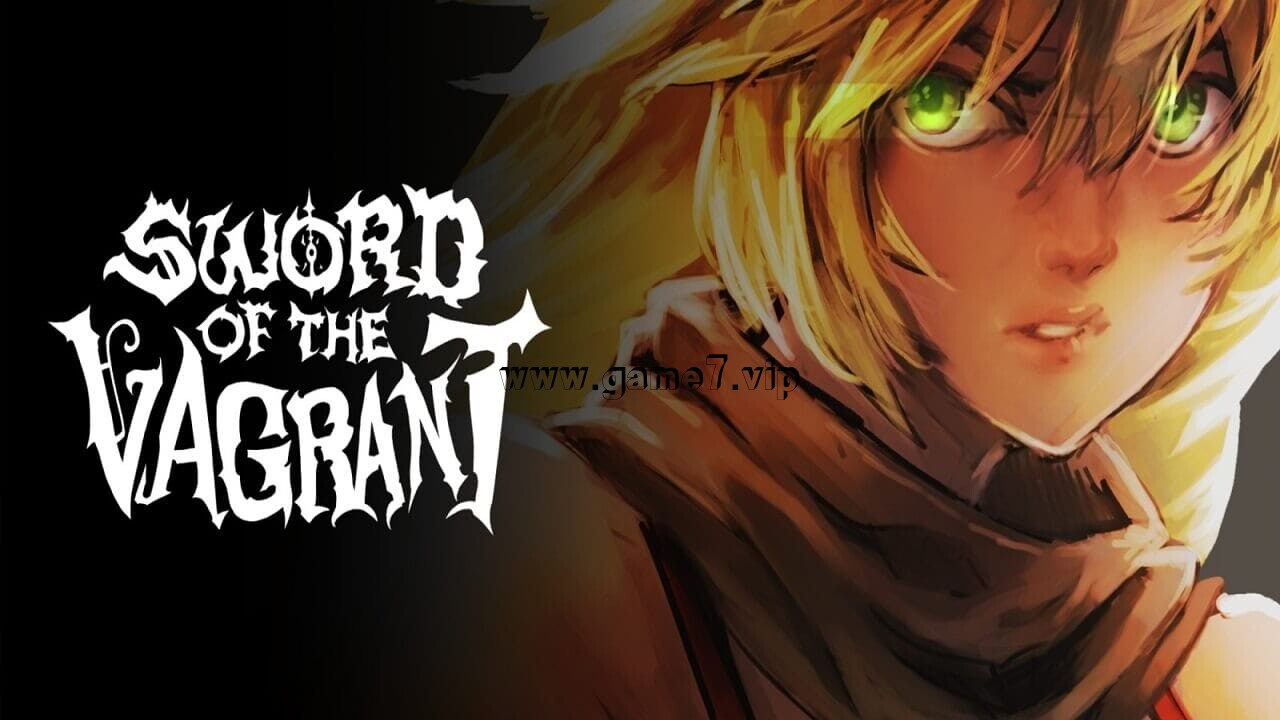 流浪者之剑丨Sword of The Vagrant
