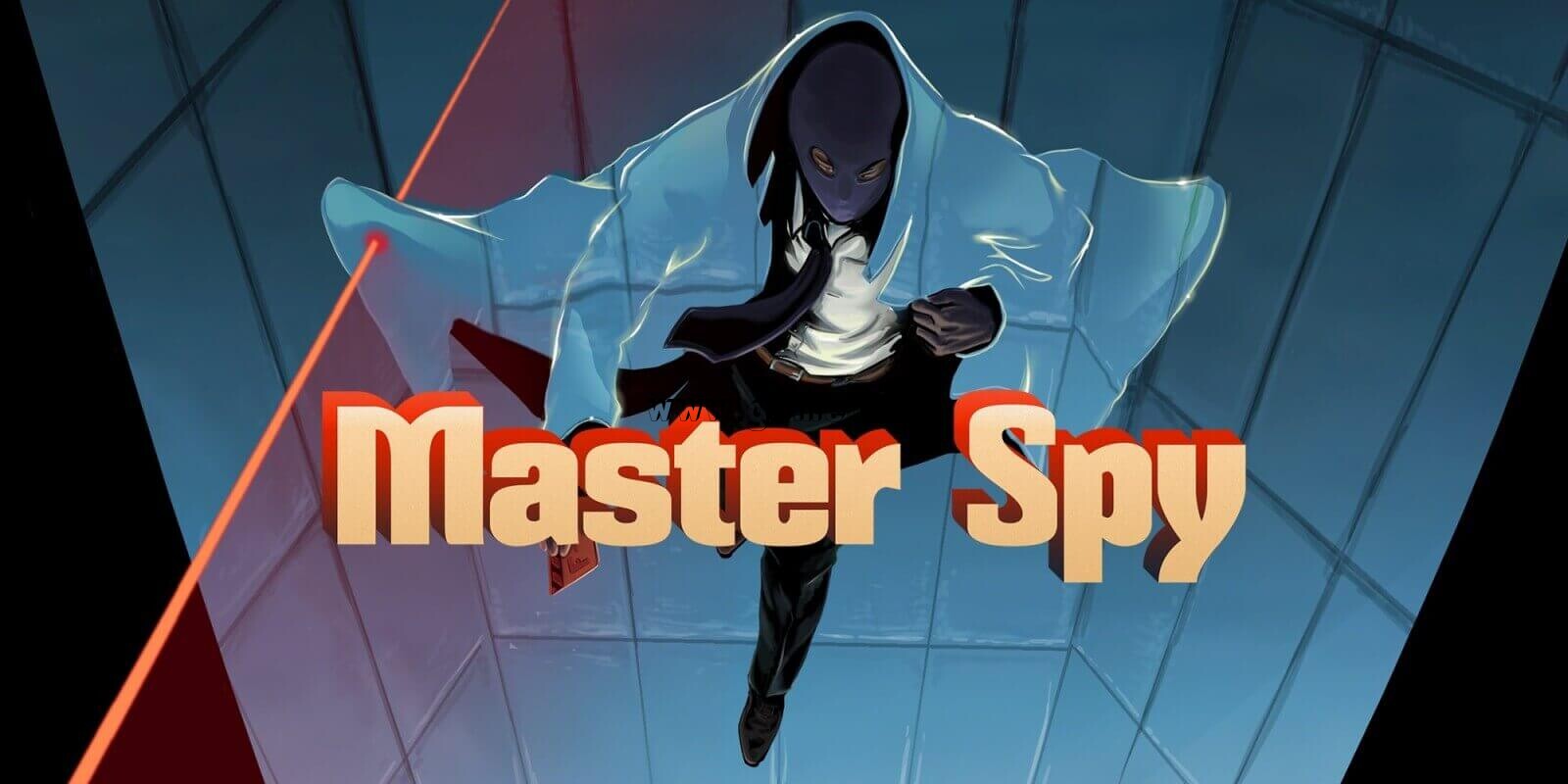 超级间谍丨Master Spy
