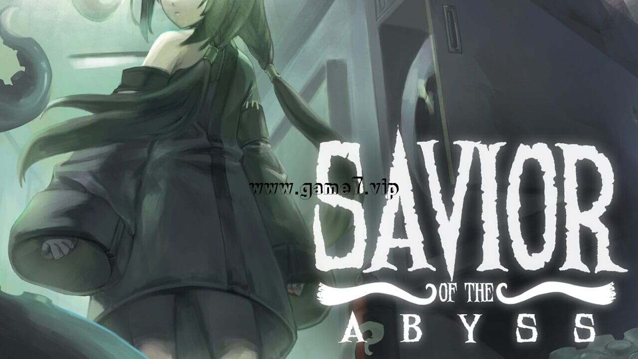 深渊救世主丨Savior of the Abyss