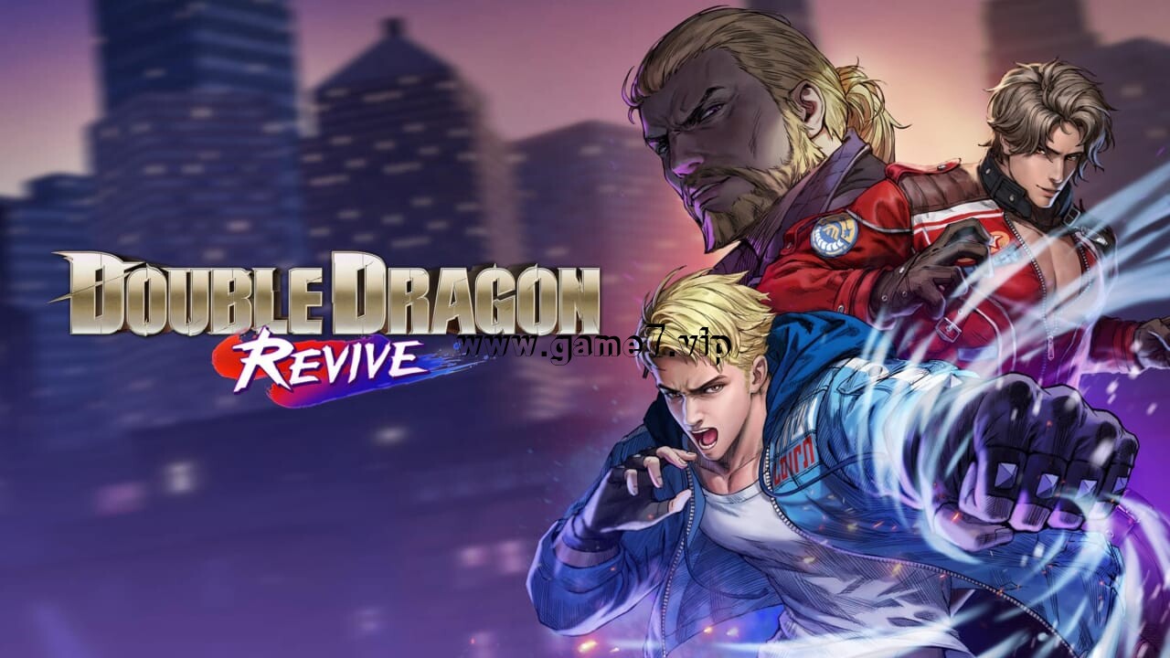双截龙：再临丨Double Dragon Revive