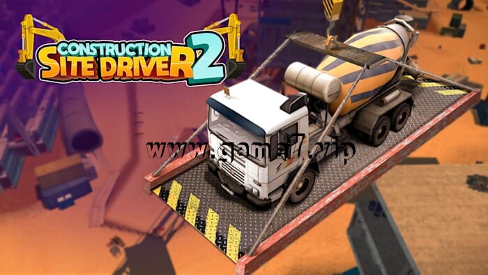 建筑工地司机2丨Construction Site Driver 2