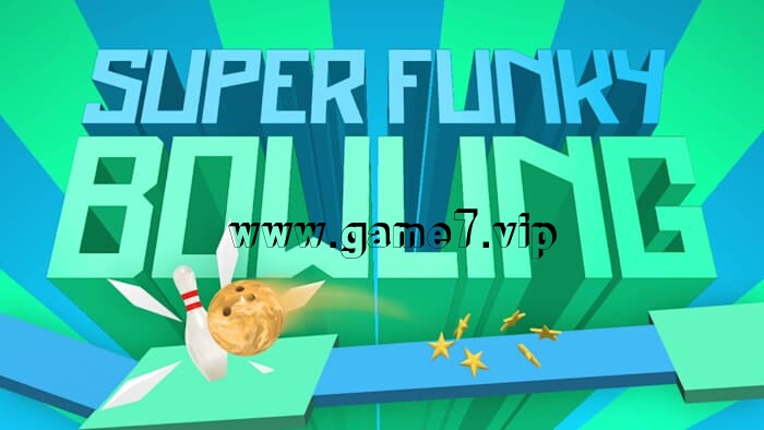 超级时髦保龄球丨SUPER FUNKY BOWLING