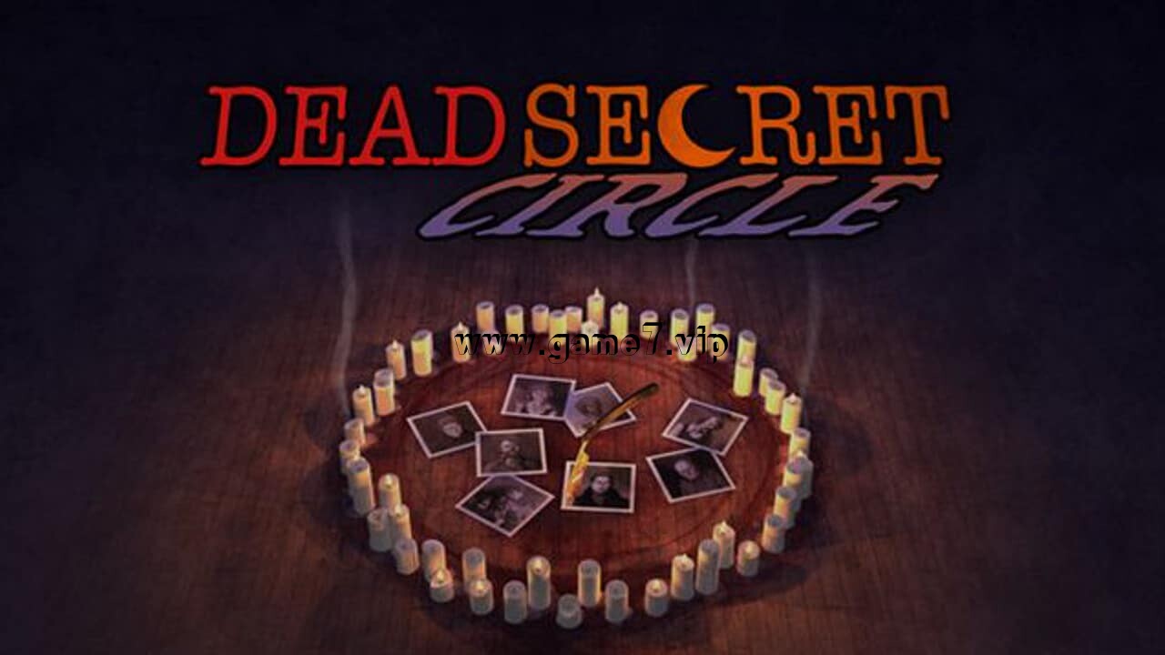 死亡秘圈丨Dead Secret Circle