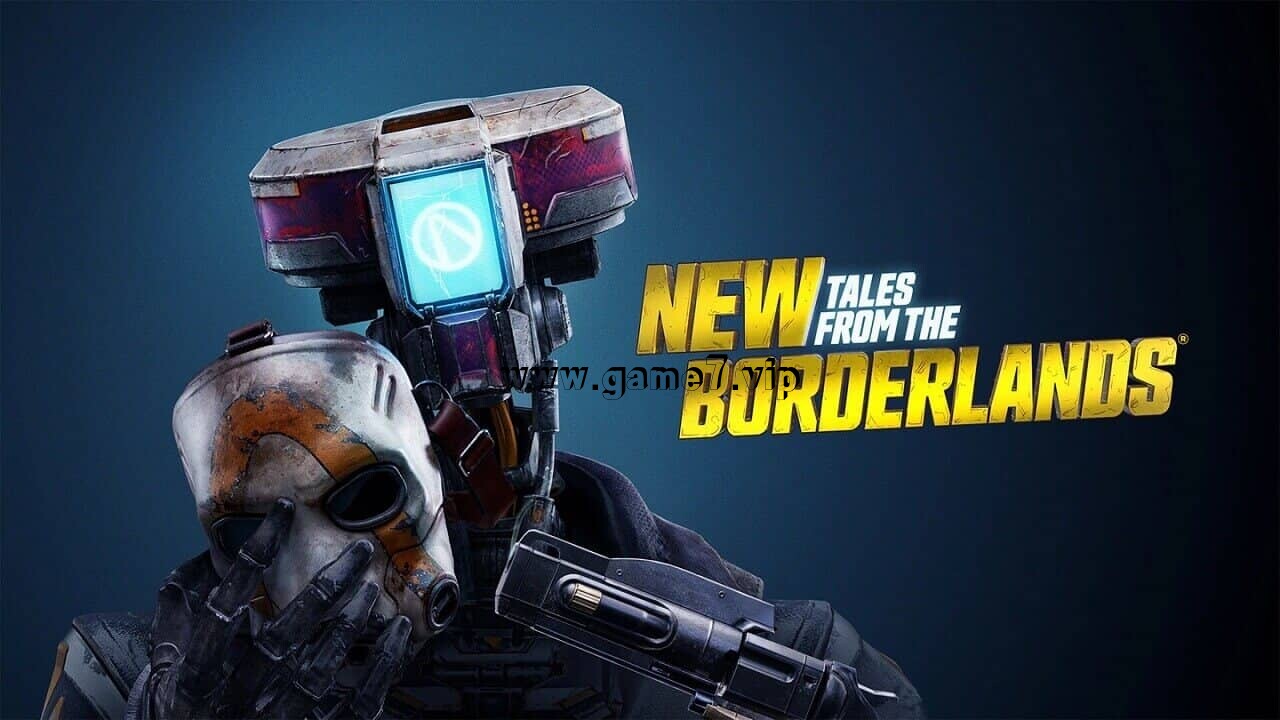 新无主之地传说丨New Tales from the Borderlands