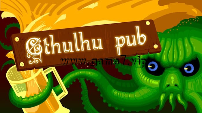 克苏鲁酒吧丨Cthulhu pub
