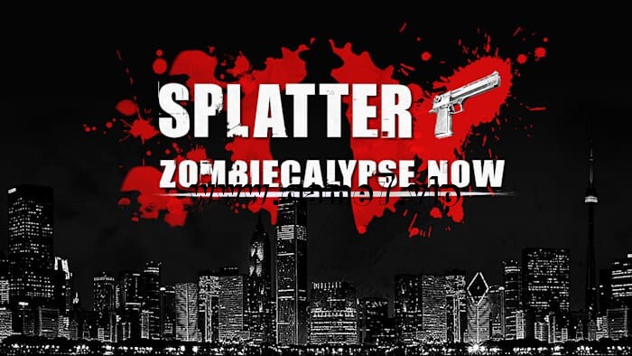 暴力狂：血腥版丨Splatter – Zombiecalypse Now