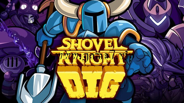 铲子骑士 挖掘丨Shovel Knight Dig