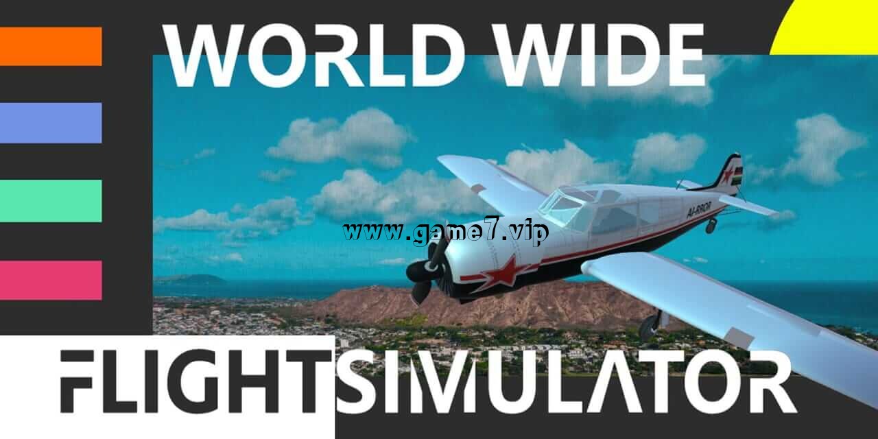 全球飞行模拟器丨WorldWide FlightSimulator