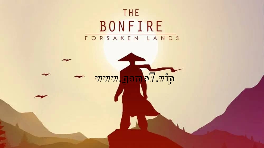 篝火：被遗忘的土地丨The Bonfire Forsaken Lands